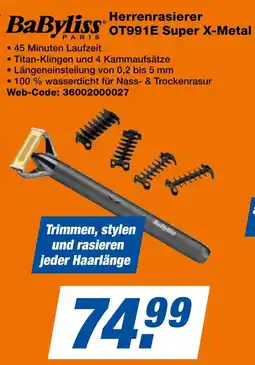 expert Techno Land BaByliss Herrenrasierer OT991E Super X-Metal Angebot