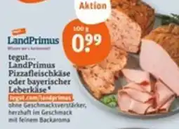 tegut Ltegut... Land Primus Pizzafleischkäse oder bayerischer Leberkåse Angebot