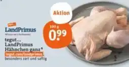 tegut tegut... LandPrimus Hahnchen ganz Angebot