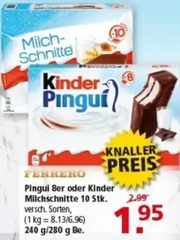 Multi Markt FERRERO Pingui 8er oder Kinder Milchschnitte 10 Stk. Angebot