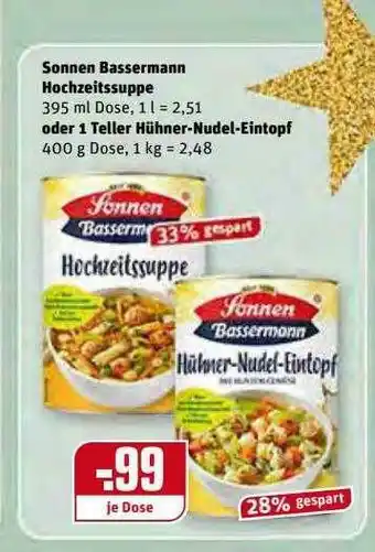 REWE Kaufpark Sonnne Bassermann Hochzeitssuppe Oder 1 Teller Hühner-nudel-eintopf Angebot