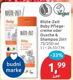 Budni Blüte-Zeit Baby Pflegecreme oder Dusche & Shampoo 2in1 Angebot