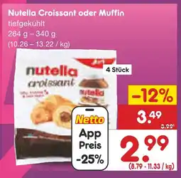 Netto Marken-Discount Nutella croissant oder muffin Angebot