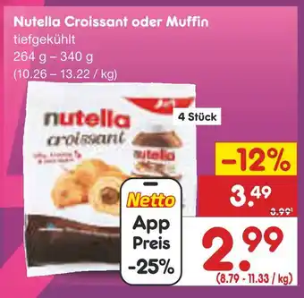 Netto Marken-Discount Nutella croissant oder muffin Angebot