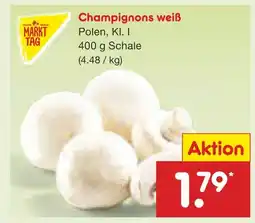 Netto Marken-Discount Markttag champignons weiß Angebot