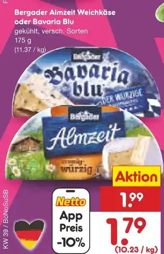 Netto Marken-Discount Bergader almzeit weichkäse oder bavaria blu Angebot