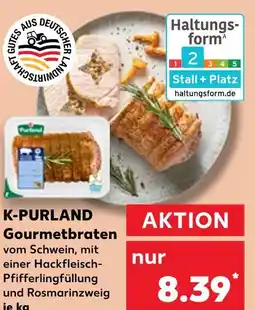 Kaufland K-purland gourmetbraten vom schwein Angebot