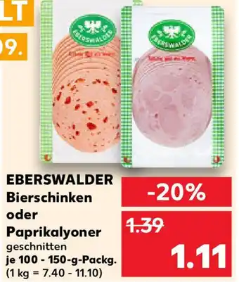 Kaufland EBERSWALDER Bierschinken oder Paprikalyoner Angebot