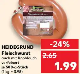 Kaufland HEIDEGRUND Fleischwurst Angebot