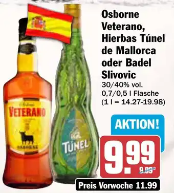 AEZ Osborne Veterano, Hierbas Túnel de Mallorca oder Badel Slivovic Angebot