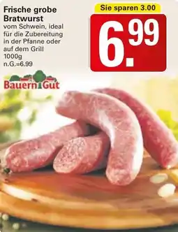 WEZ Bauern Gut Frische grobe Bratwurst Angebot