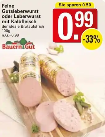 WEZ Bauern Gut Feine Gutsleberwurst oder Leberwurst mit Kalbfleisch Angebot