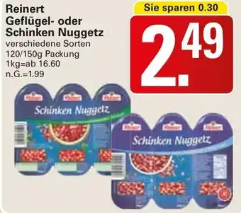 WEZ Reinert Geflügel- oder Schinken Nuggetz Angebot