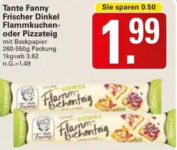 WEZ Tante Fanny Frischer Dinkel Flammkuchen- oder Pizzateig Angebot