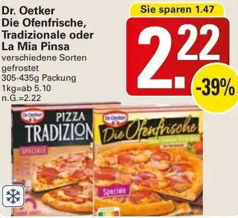 WEZ Dr. Oetker Die Ofenfrische, Tradizionale oder La Mia Pinsa Angebot