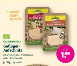 Biomarkt GACKERLE BIO Geflügel- Aufschnitt Angebot