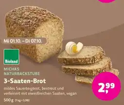 Biomarkt MICHAS NATURBACKSTUBE 3-Saaten-Brot Angebot