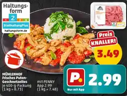 PENNY MÜHLENHOF Frisches Puten- Geschnetzeltes Angebot