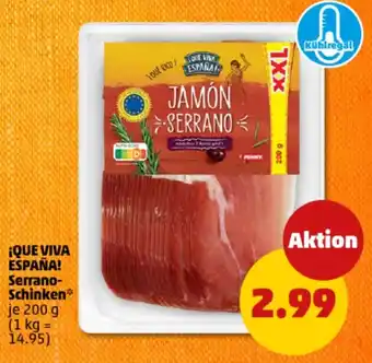 PENNY ¡QUE VIVA ESPAÑA! Serrano- Schinken Angebot