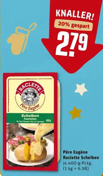 REWE Père eugène raclette scheiben Angebot