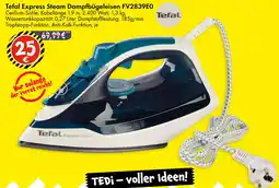 TEDi Tefal Express Steam Dampfbügeleisen FV2839E0 Angebot