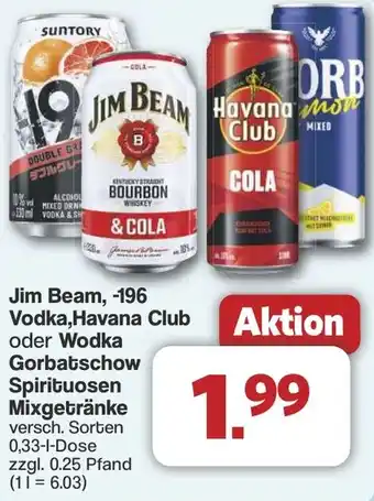 Famila Nord West Jim Beam, -196 Vodka, Havana Club oder Wodka Gorbatschow Spirituosen Mixgetränke Angebot