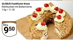 Globus Globus frankfurter kranz Angebot
