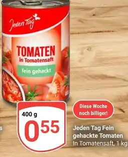 Globus Jeden tag fein gehackte tomaten Angebot