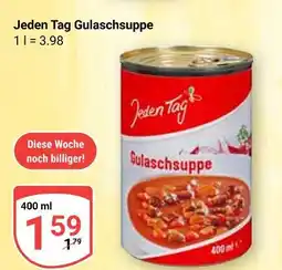 Globus Jeden tag gulaschsuppe Angebot