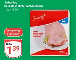 Globus Jeden tag delikatess hinterkochschinken Angebot