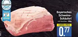 Edeka Bayerisches schweine-schäuferl Angebot