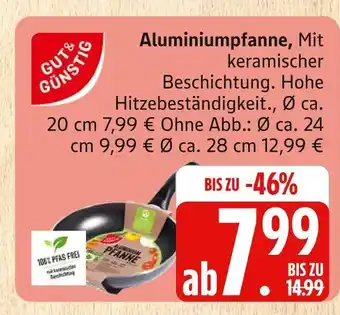 Marktkauf Gut & günstig aluminiumpfanne ø ca. 20 cm Angebot