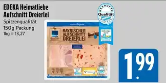 Edeka Edeka heimatliebe aufschnitt dreierlei Angebot