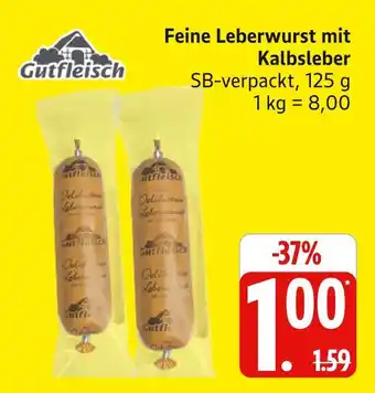 Marktkauf Gutfleisch feine leberwurst mit kalbsleber Angebot