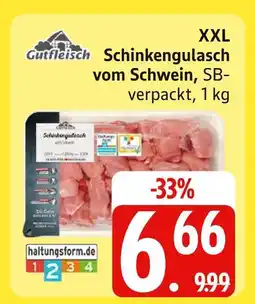 Edeka Gutfleisch schinkengulasch vom schwein Angebot