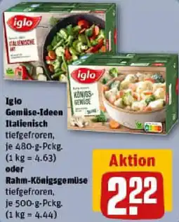 REWE Iglo Gemüse-Ideen Italienisch oder Rahm-Königsgemüse Angebot