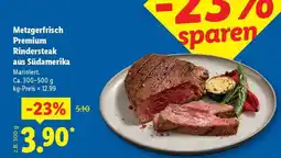 Lidl Metzgerfrisch Premium Rindersteak aus Südamerika Angebot