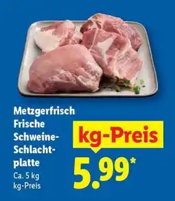 Lidl Metzgerfrisch Frische Schweine-Schlachtplatte Angebot