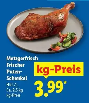 Lidl Metzgerfrisch Frischer Puten- Schenkel Angebot