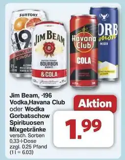 Famila Nord Ost Jim Beam, -196 Vodka, Havana Club oder Wodka Gorbatschow Spirituosen Mixgetränke Angebot