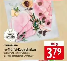 Famila Nord Ost Parmesan- oder Trüffel-Kochschinken Angebot