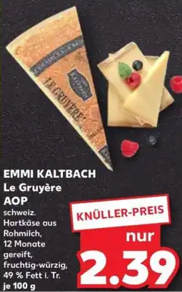 Kaufland EMMI KALTBACH Le Gruyère AOP Angebot
