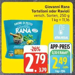 Edeka Giovanni Rana Tortelloni oder Ravioli Angebot