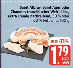 Edeka Saint Albray, Saint Agur oder Chaumes französischer Weichkäse Angebot