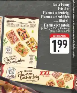 Edeka Tante Fanny Frischer Flammkuchenteig, Flammkuchenböden oder Dinkel-Flammkuchenteig Angebot