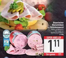 Edeka Bayerischer Bierschinken oder Schinkenwurst Angebot