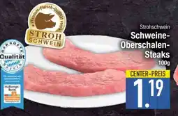 Edeka Schweine-Oberschalen- Steaks Angebot