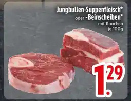 Edeka Jungbullen-Suppenfleisch oder Beinscheiben Angebot
