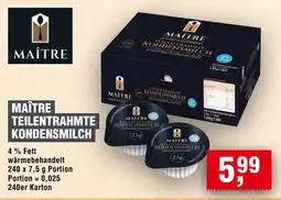 Handelshof MAÎTRE TEILENTRAHMTE KONDENSMILCH Angebot