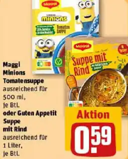 REWE Maggi Minions Tomatensuppe oder Guten Appetit Suppe mit Rind Angebot